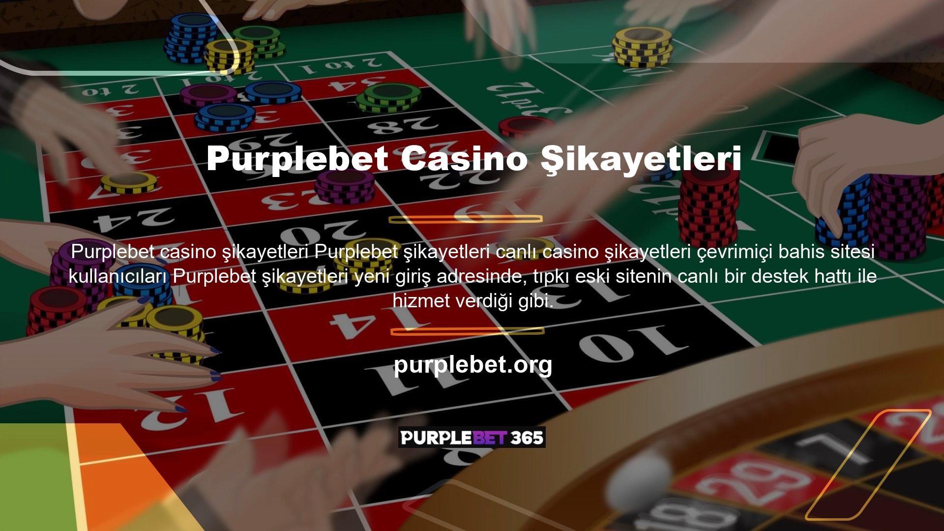 Şikayetinizle ilgili yardım için her zaman ve her gün Purplebet çevrimiçi bahis sitesiyle iletişime geçebilirsiniz